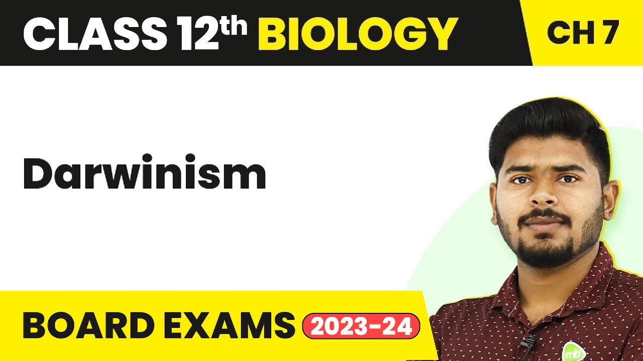 Darwinism - Evolution | Class 12 Biology (2022-23)