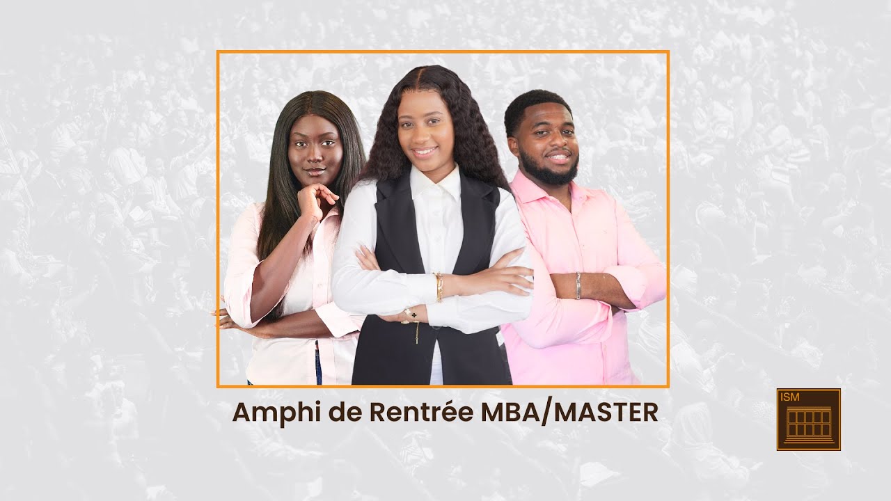 [EN DIRECT] AMPHI DE RENTRÉE MBA/MASTERS - Groupe ISM