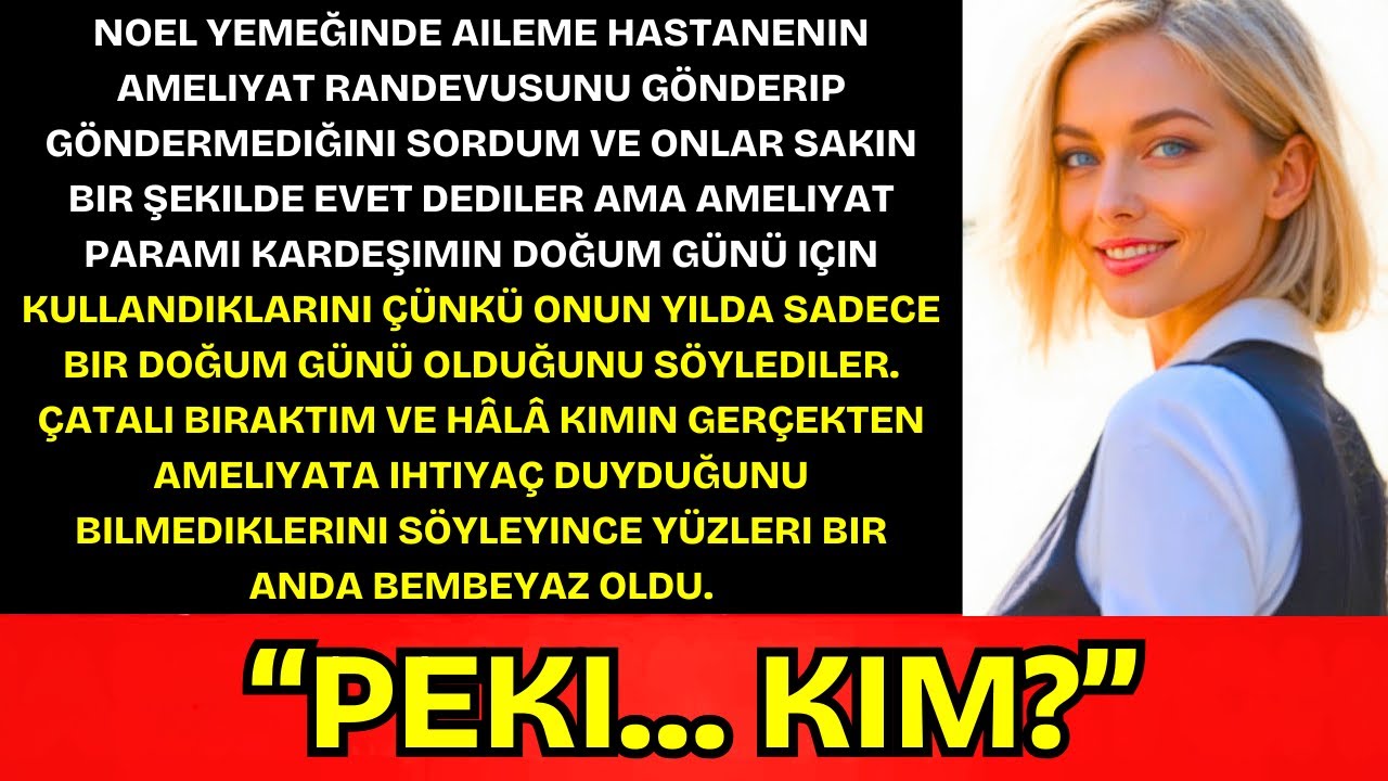 Şükran Gününde Hastaneden Ameliyat Tarihimi Sor D um; Dediler Ki Geçen Hafta Gelmiş…