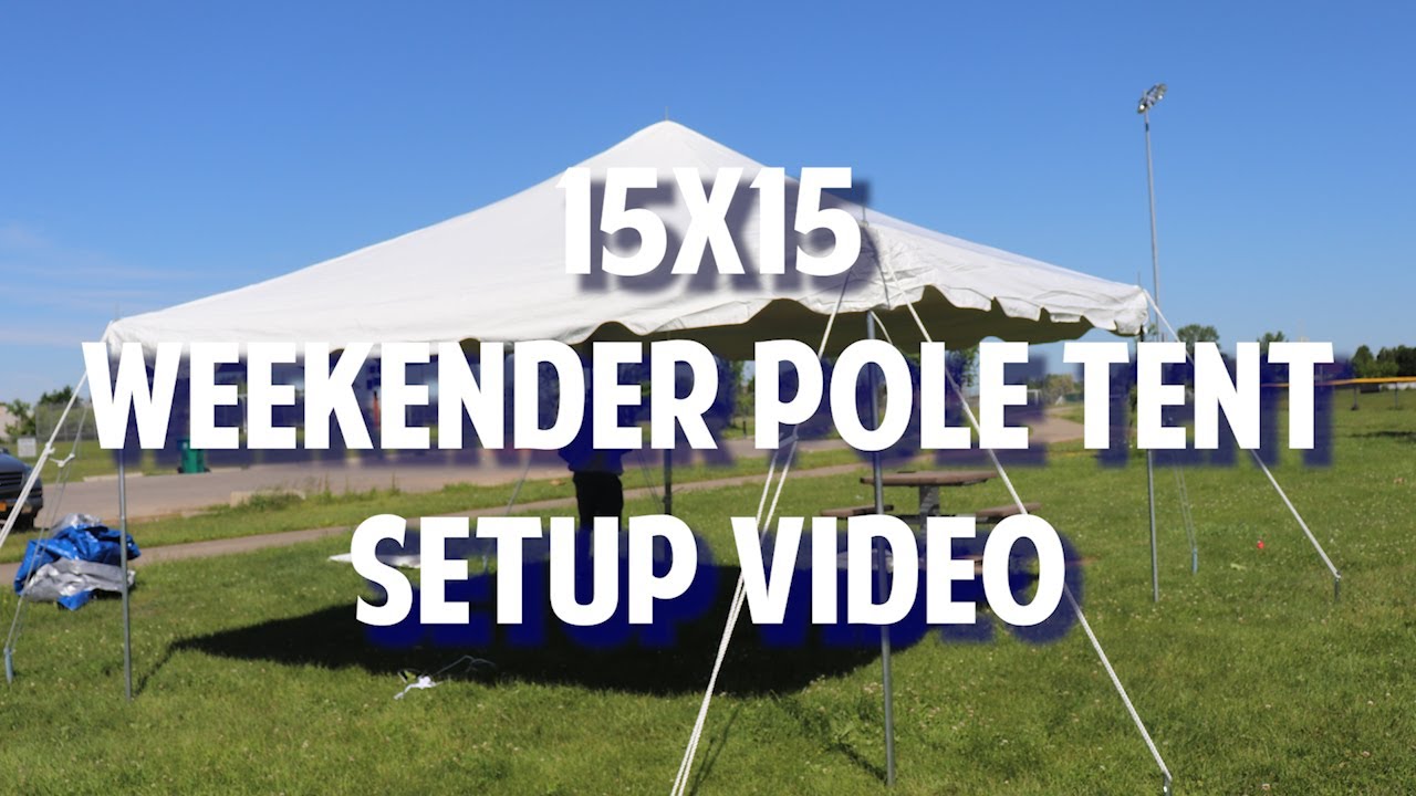 15' x 15' Weekender Pole Tent Setup Video