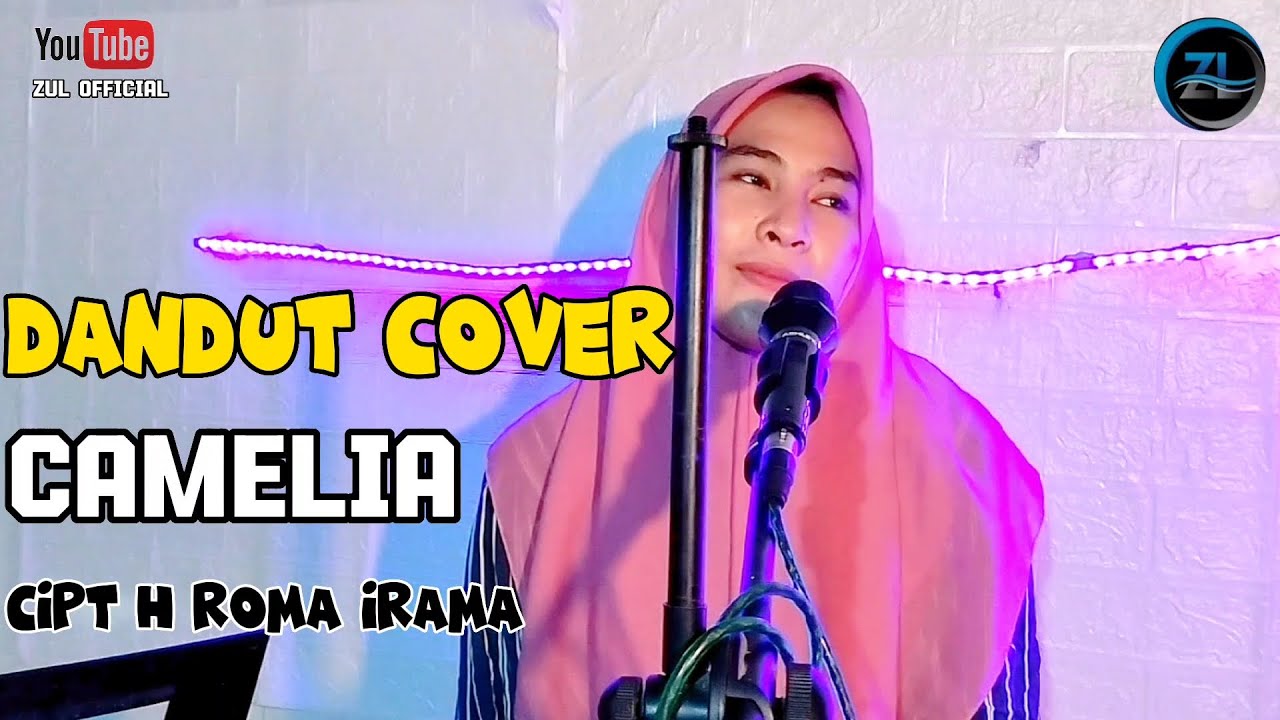 Zul Official CAMELIA DANDUT COVER Cipt H Roma irama By Kasma