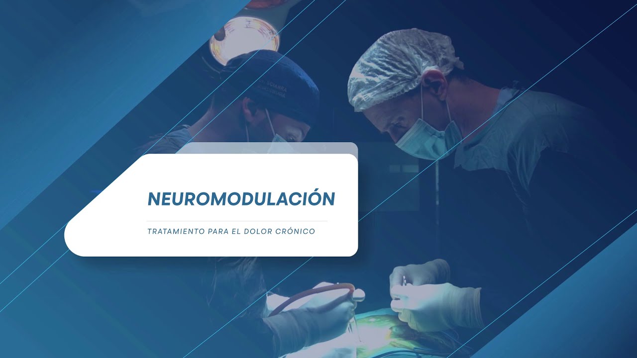 Neuromodulación: un tratamiento para el dolor crónico