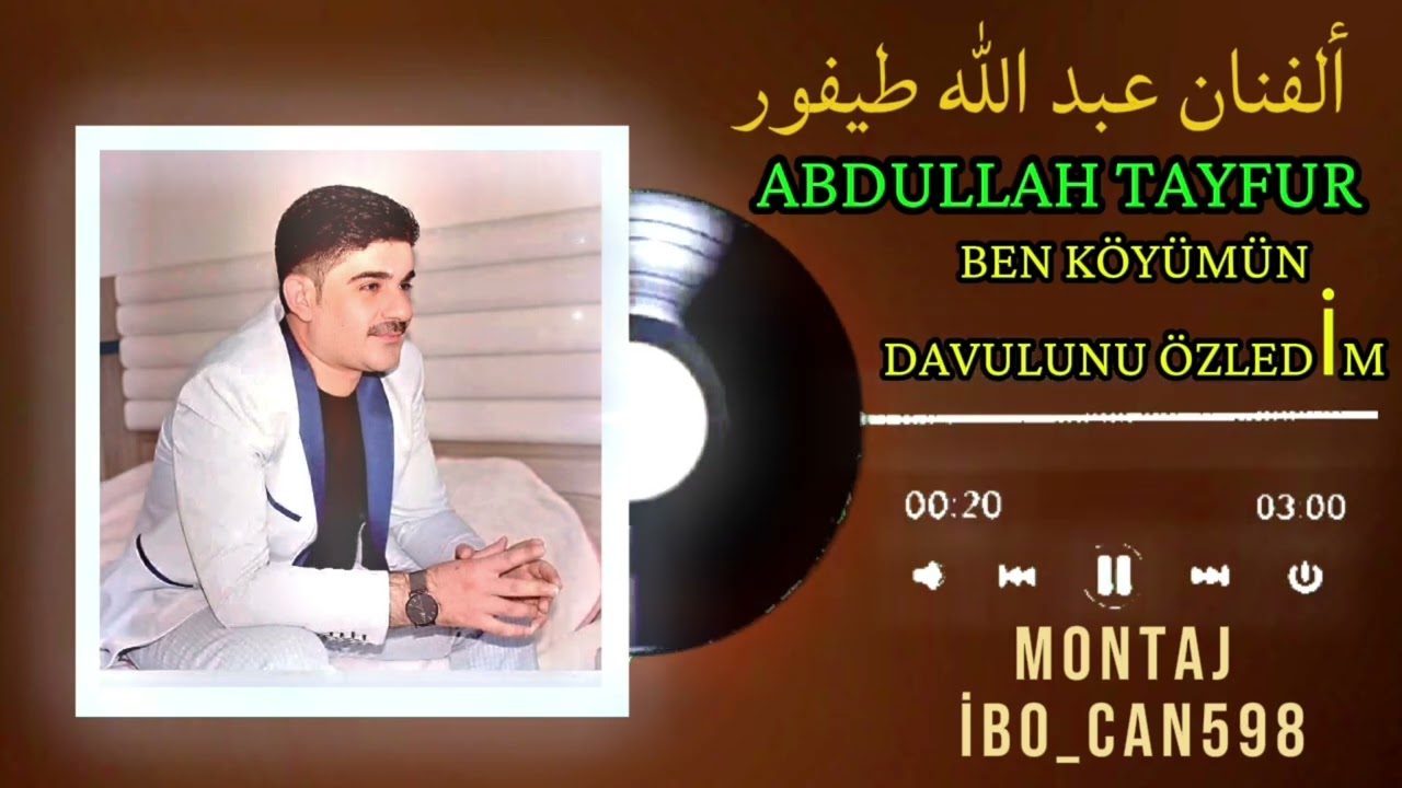 ألفنان عبد الله طيفور Abdullah Tayfur ben köyümün davulun davulunu özledim