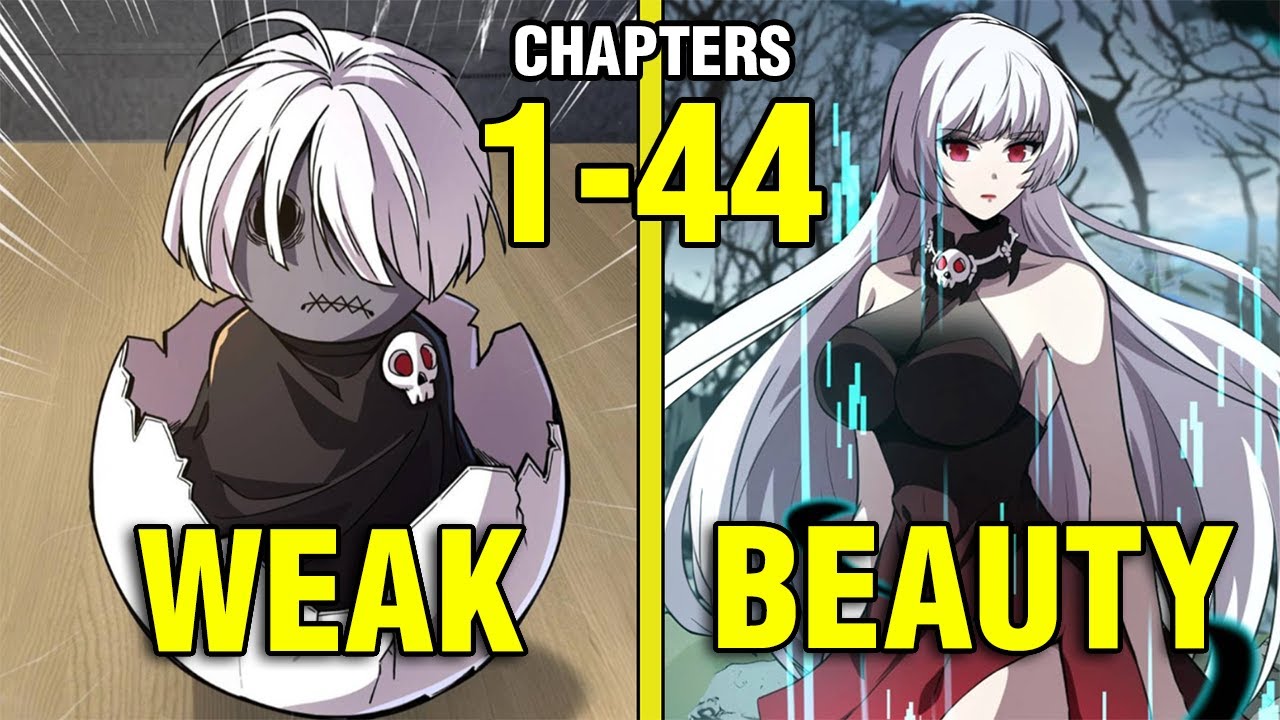 He's Sent to Another World With The Weakest Pet, Turns Out To Be A Stunning Beautiful Woman (1-44)