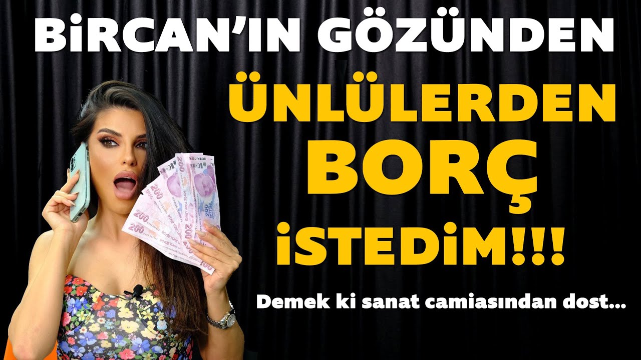 Bircan Bali eline telefonu aldı ünlü isimlerden borç para istedi!