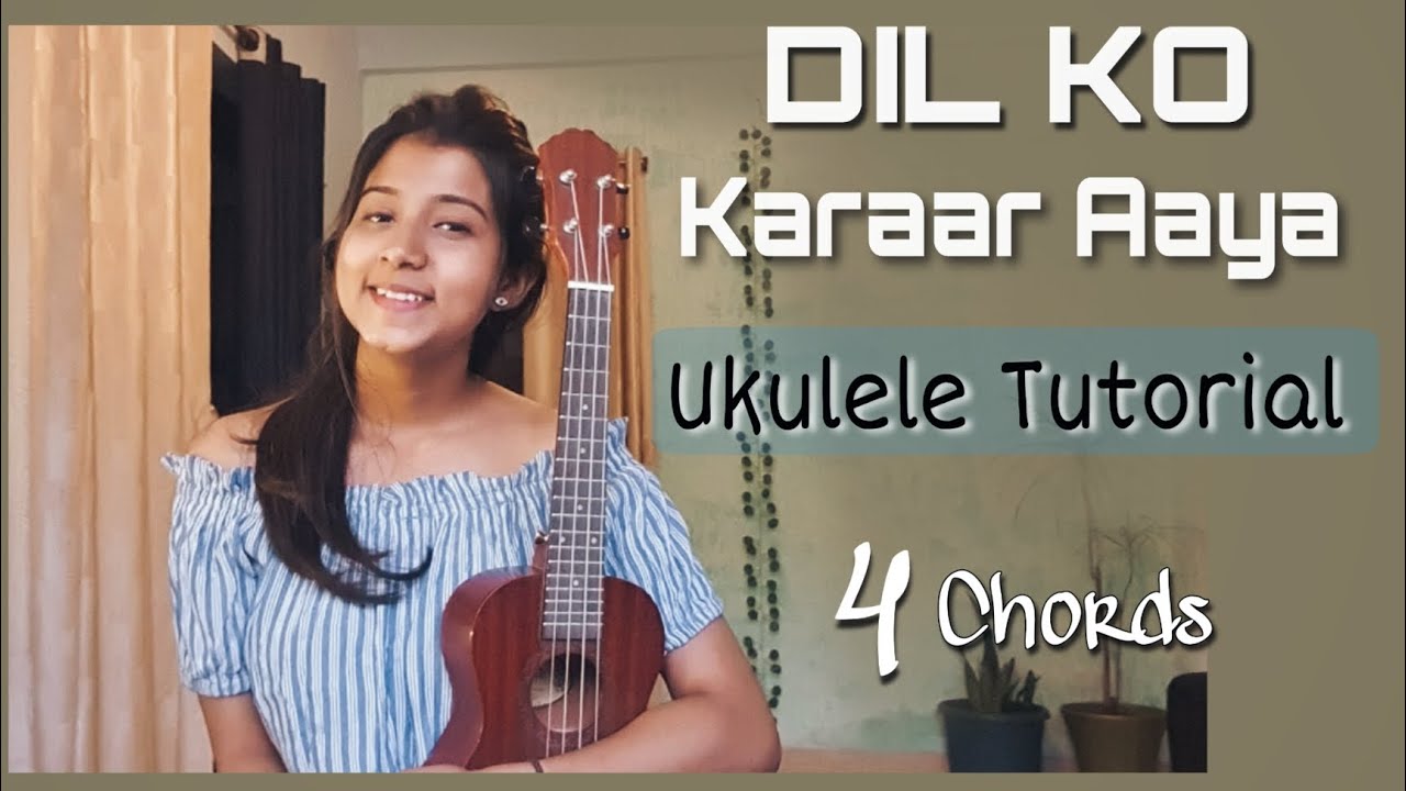 Dil Ko Karaar Aaya | Ukulele Tutorial (4 Chords) | Ritika Biswas