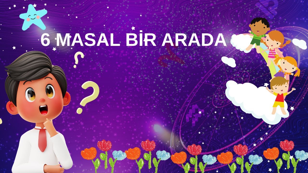 6 Masal Bir Arada - ALLAH NEDEN YARATMIŞ?
