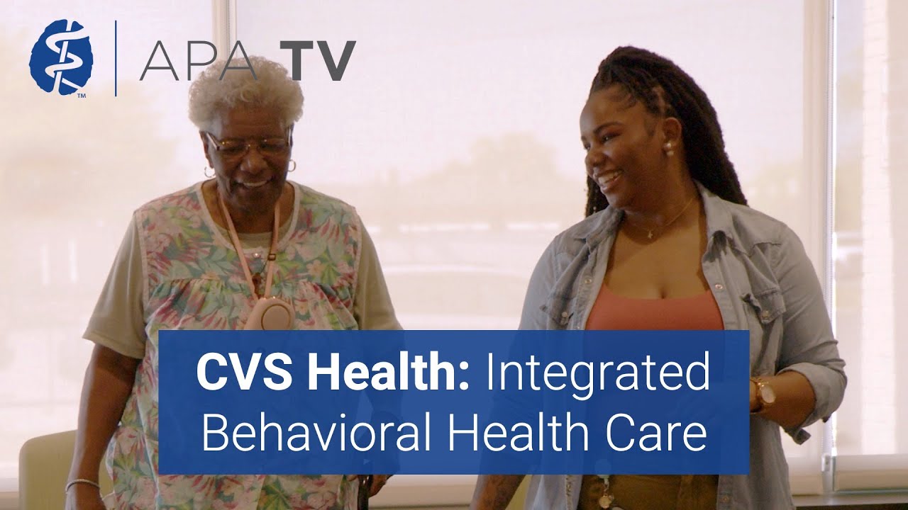 How CVS Health&rsquo;s Integrated Approach is Improving Behavioral Health Care in the USA