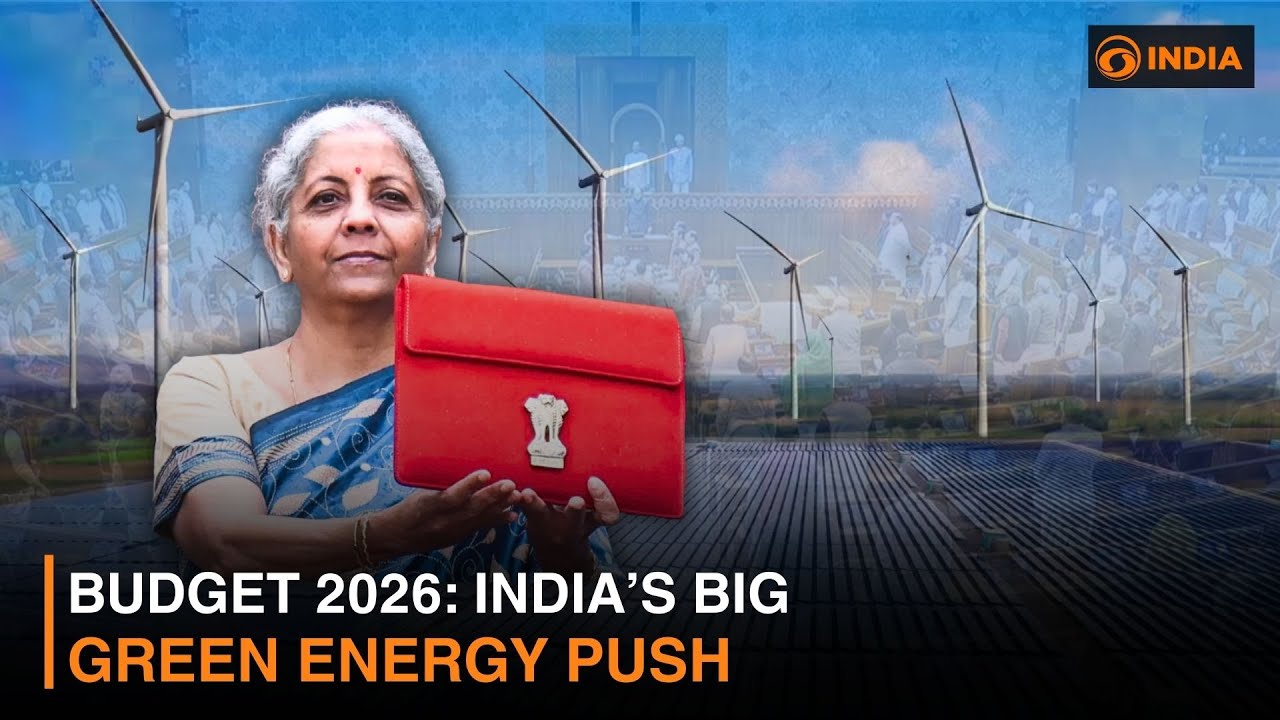 Budget 2026: India&rsquo;s Big Green Energy Push | DD India