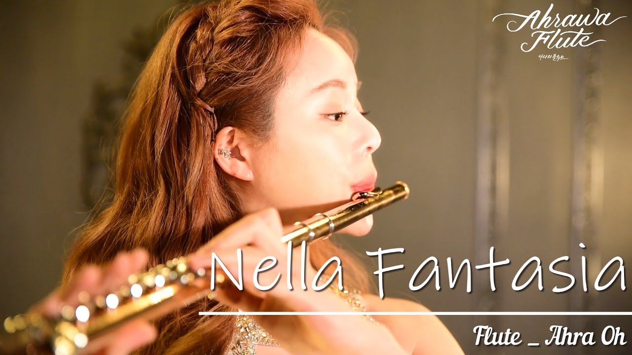 Nella Fantasia · 넬라 판타지아 ♬플루트 오아라 Flute_Ahra Oh