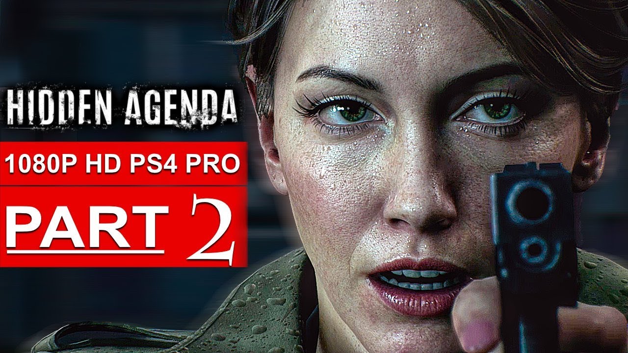 HIDDEN AGENDA Gameplay Walkthrough Part 2 [1080p HD PS4 PRO] - No Commentary (FULL GAME)