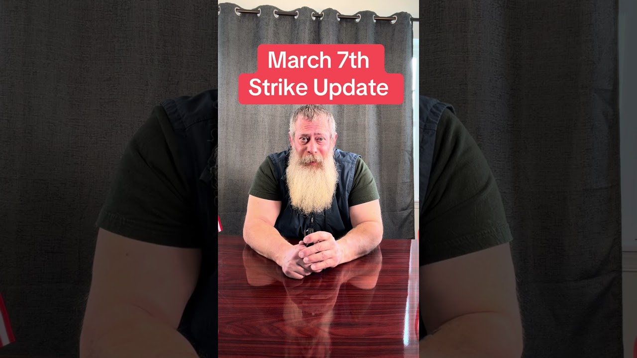 March 7th Strike Update. Don&rsquo;t go broke for nothing.