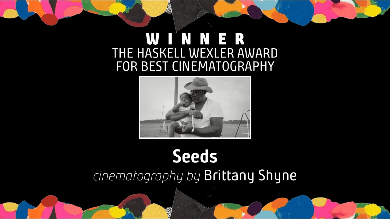 WFF 2025 Maverick Awards | HASKELL WEXLER AWARD FOR BEST CINEMATOGRAPHY: SEEDS