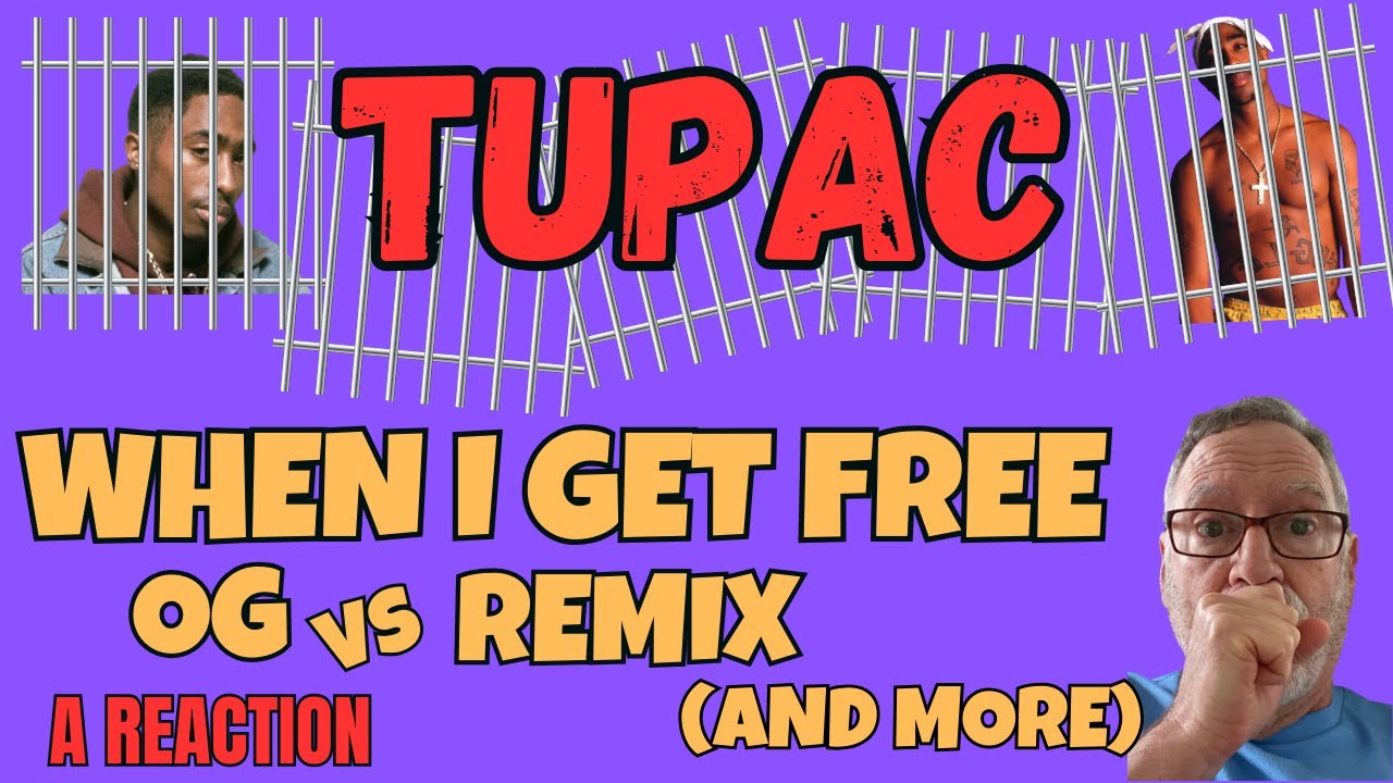 Tupac  -  When I Get Free OG vs Remix (and more)  -  A Reaction