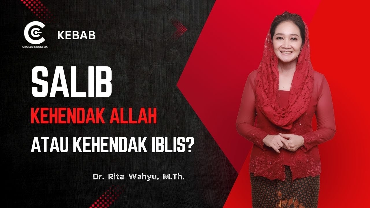 SALIB: KEHENDAK ALLAH ATAU IBLIS? - Dr. Rita Wahyu, M.Th.