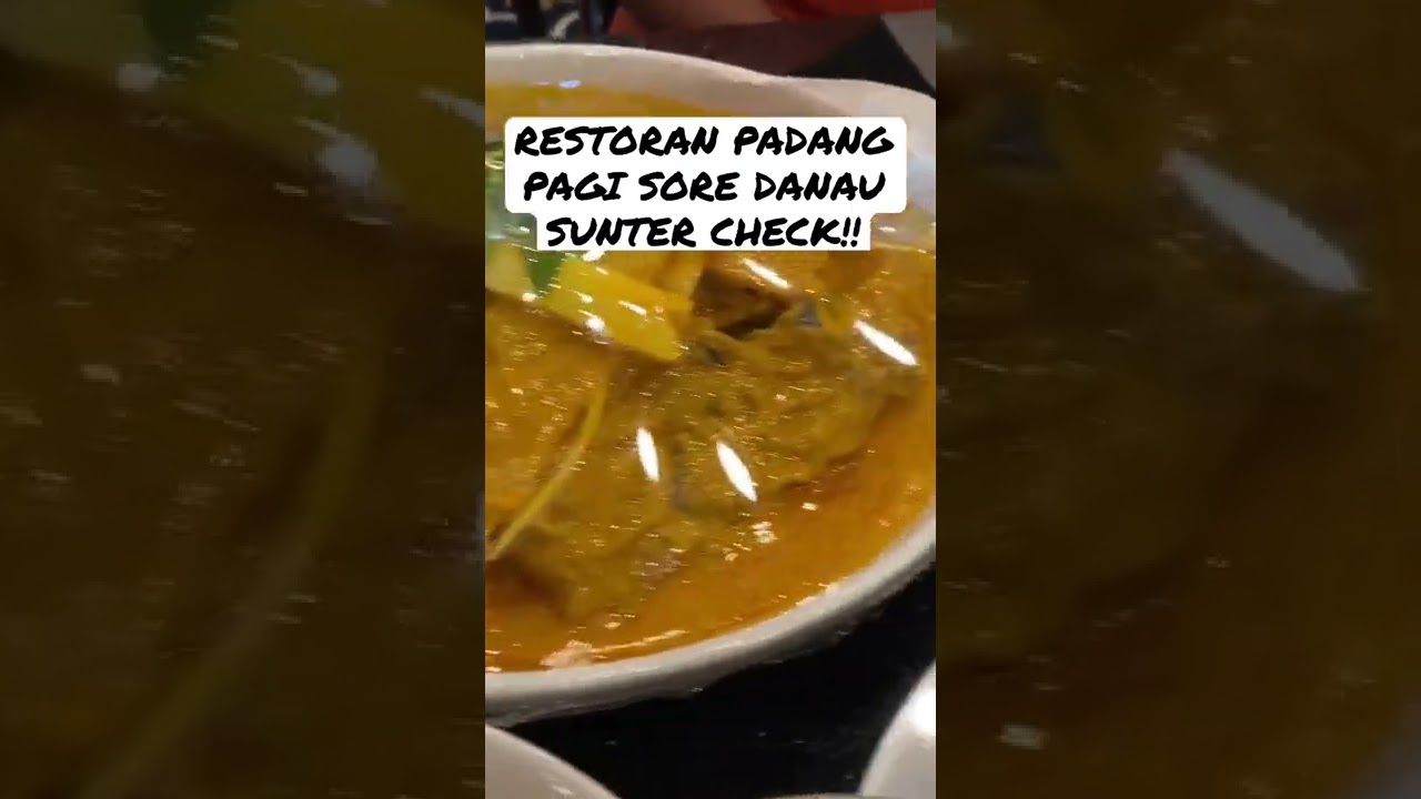 RESTORAN PADANG PAGI SORE DANAU SUNTER CHECK! Semua Makanan di hidang kan Hiegenis