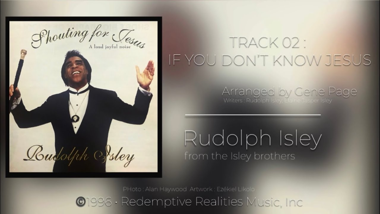 Rudolph Isley - If you don&rsquo;t know Jesus (Gospel)