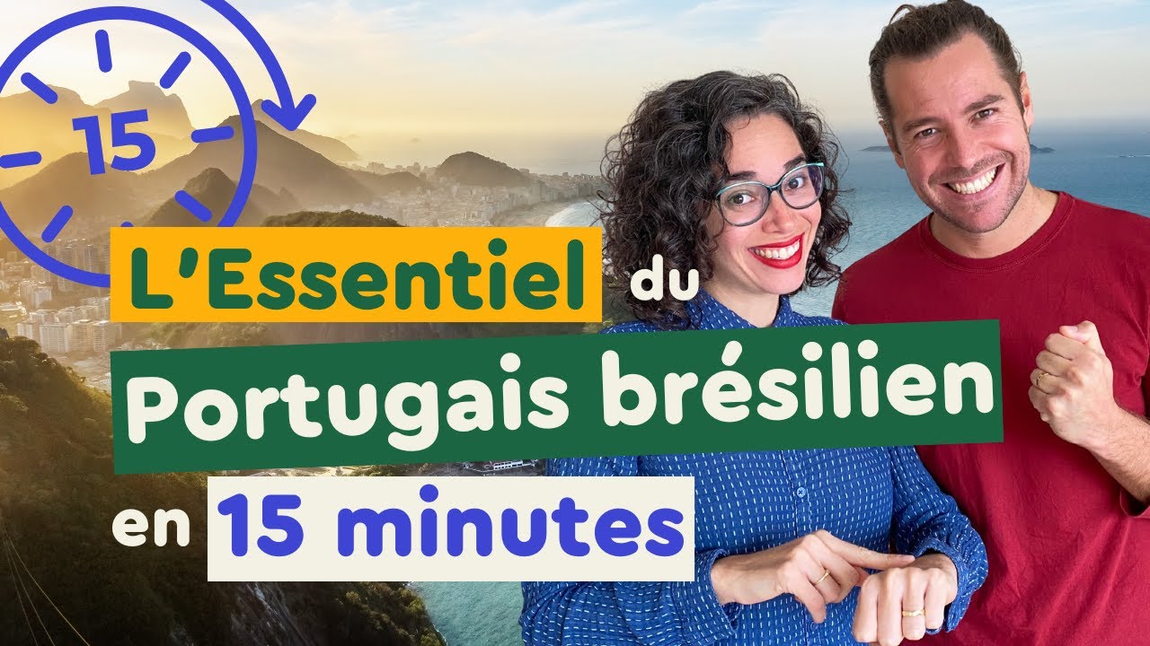 L'Essentiel pour commencer en Portugais brésilien en 15 minutes