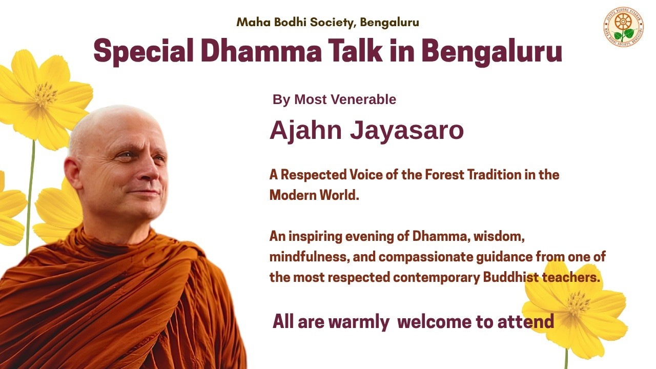 Special Dhamma Talk By Most Venerable Ajahn Jayasaro, at Maha Bodhi Society Bengaluru