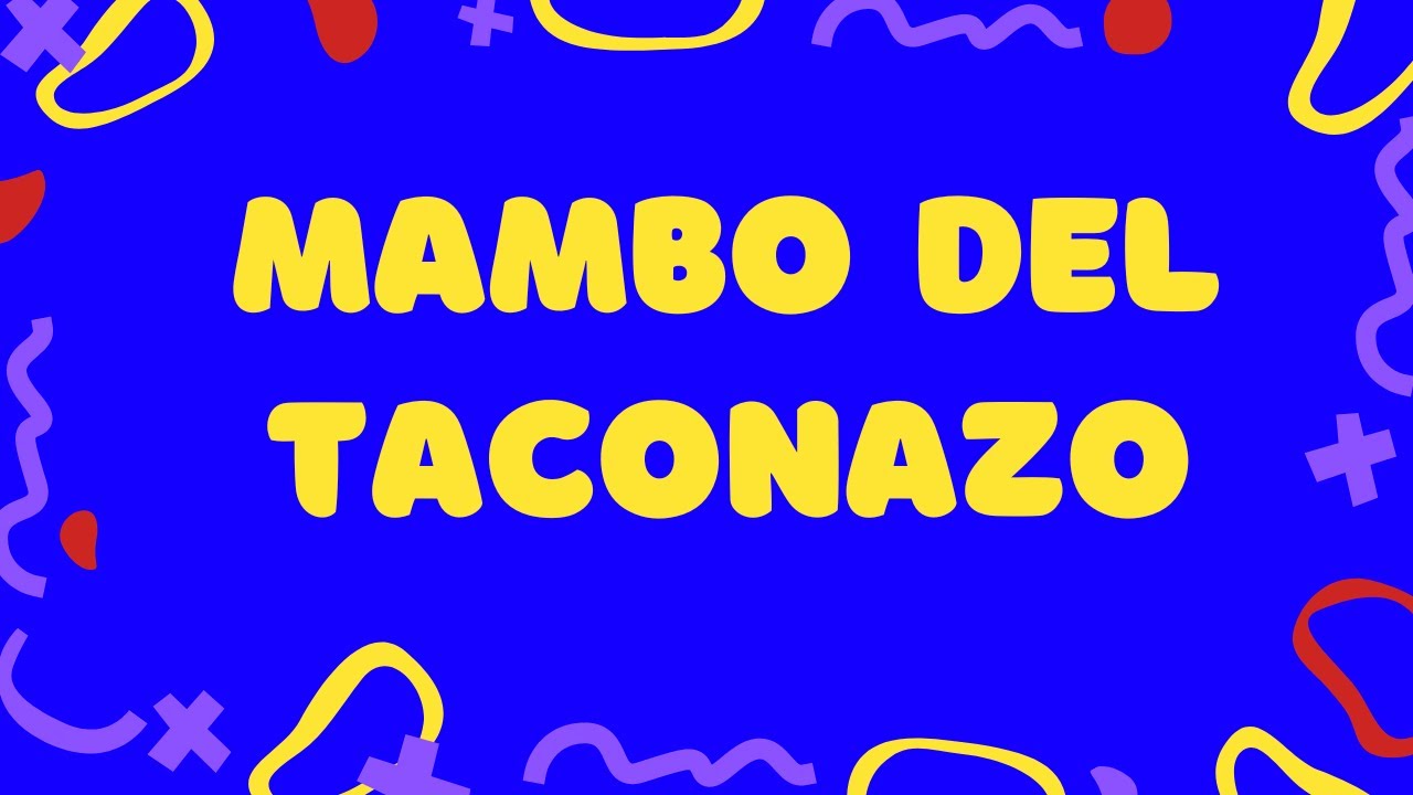 Mambo Del Taconazo