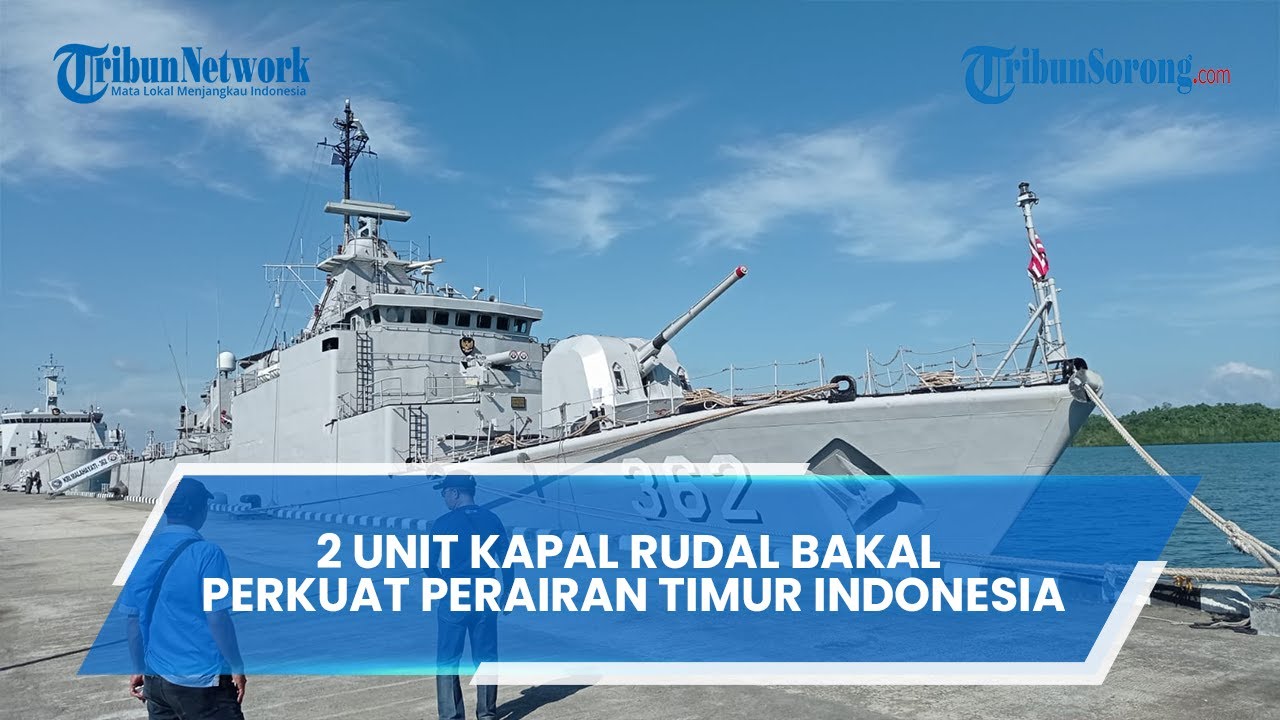 2 Unit Kapal Rudal Dikerahkan ke Koarmada III Sorong, Bakal Perkuat Perairan Timur Indonesia