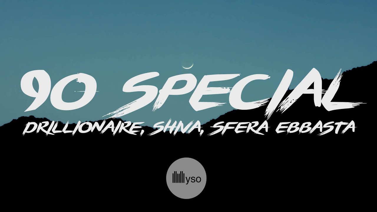 90 SPECIAL - Drillionaire feat. Shiva, Sfera Ebbasta (Lyrics | Testo)