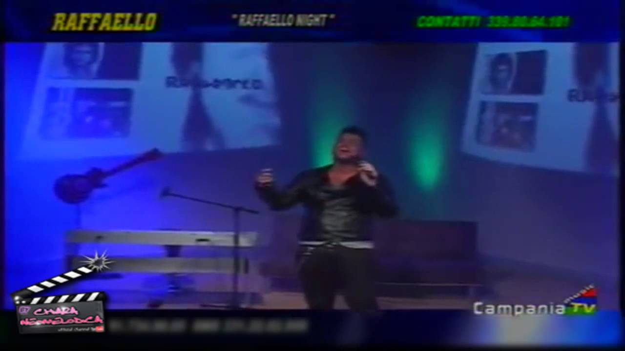 Raffaello - Turnamme a fà pace (Raffaello Night Su Campania Tv)