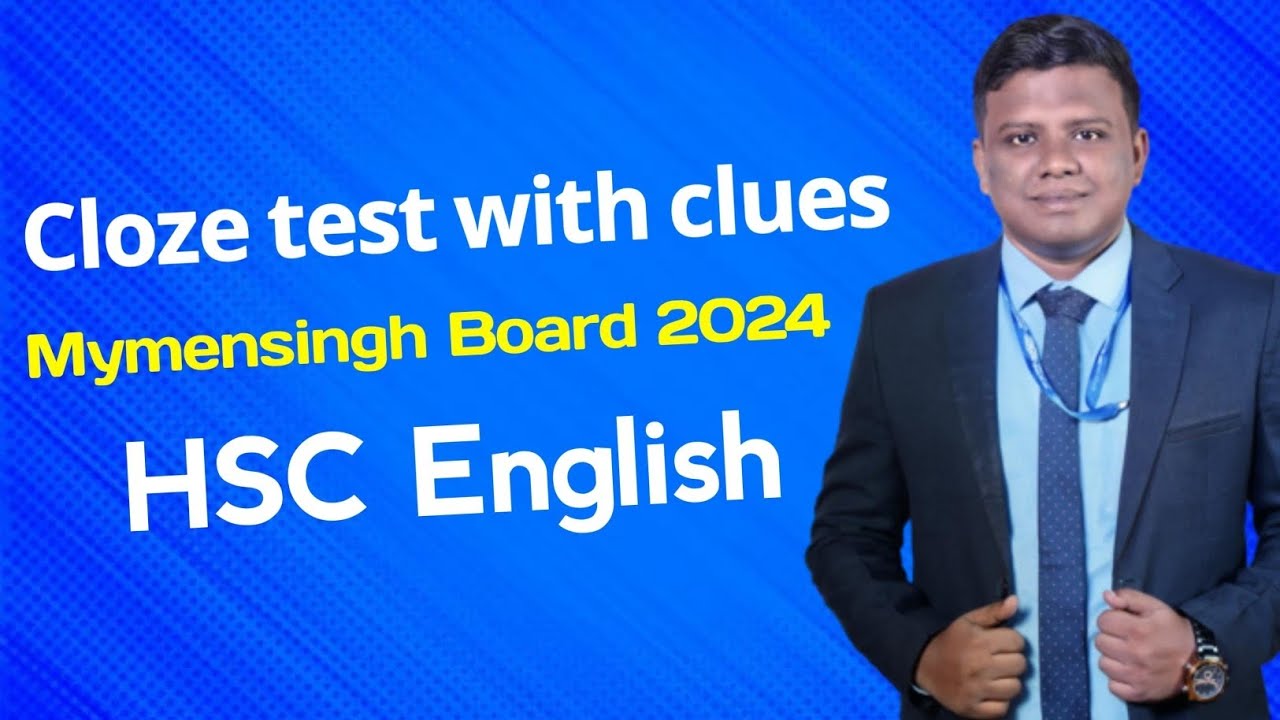 Cloze Test With Clues For HSC || Board Question Solution : Mymensingh Board 2024 || HSC English