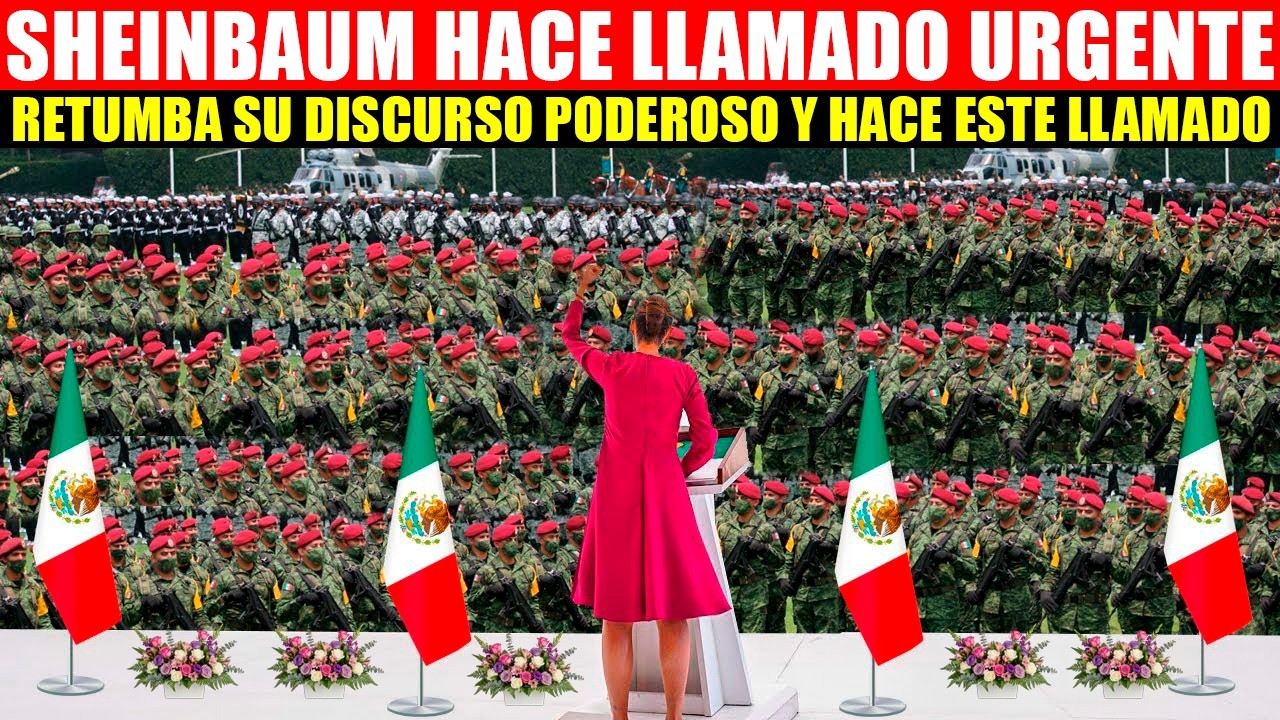 MIRA:SHEINBAUM HACE UN LLAMADO URGENTE PARA EL PUEBLO UNIFORMADO CON ESTE PODEROSO DISCURSO