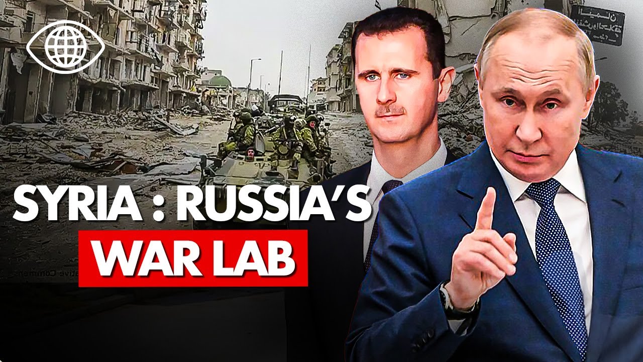 How Syria Became Putin&rsquo;s War Lab Before Ukraine? | Documentary - AT