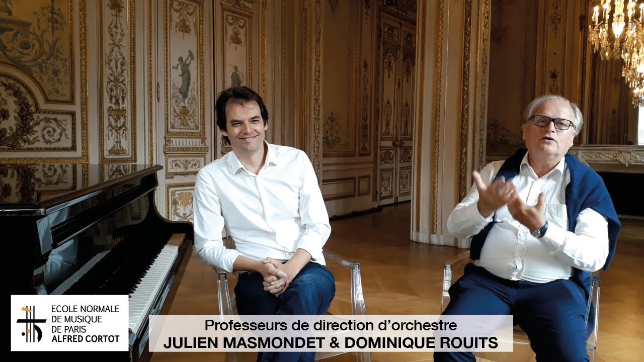 ENTRETIEN AVEC DOMINIQUE ROUITS & JULIEN MASMONDET, classe de direction d'orchestre