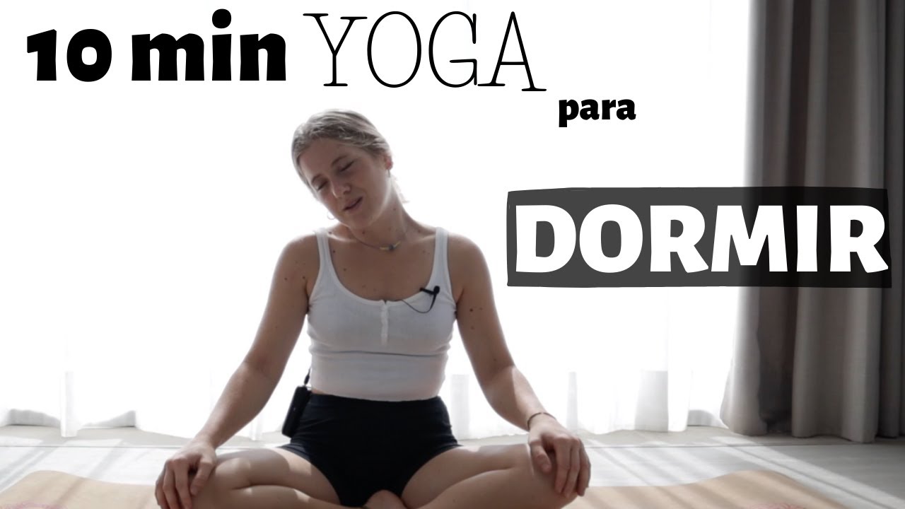 10 min Yoga ANTES DE DORMIR | Relaja tu cuerpo