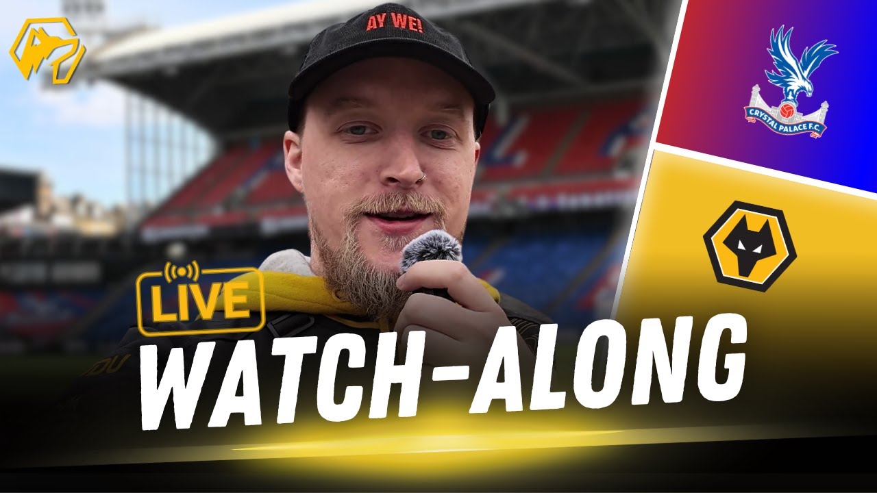 Crystal Palace vs Wolves Live Watch-Along | Can We Break the Derby Points Record?