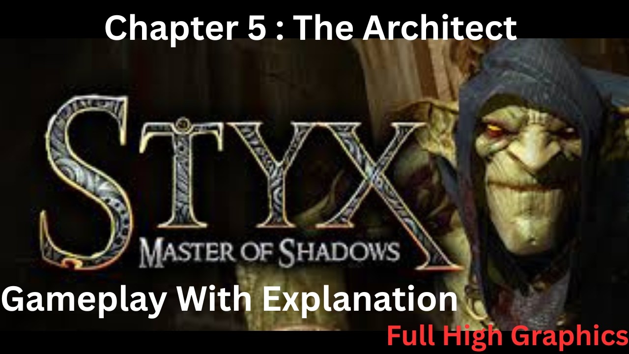 Styx Gameplay With Explanation (#6) | Styx Master Of Shadows :  The Architect | Enjoyable Gameplay