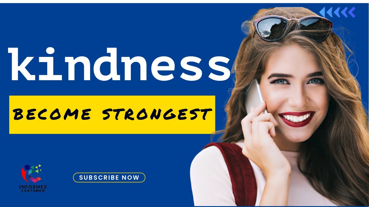 How kindness become strongest