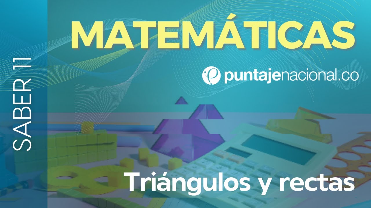SABER 11 - ICFES | Matemática | Triángulos y rectas