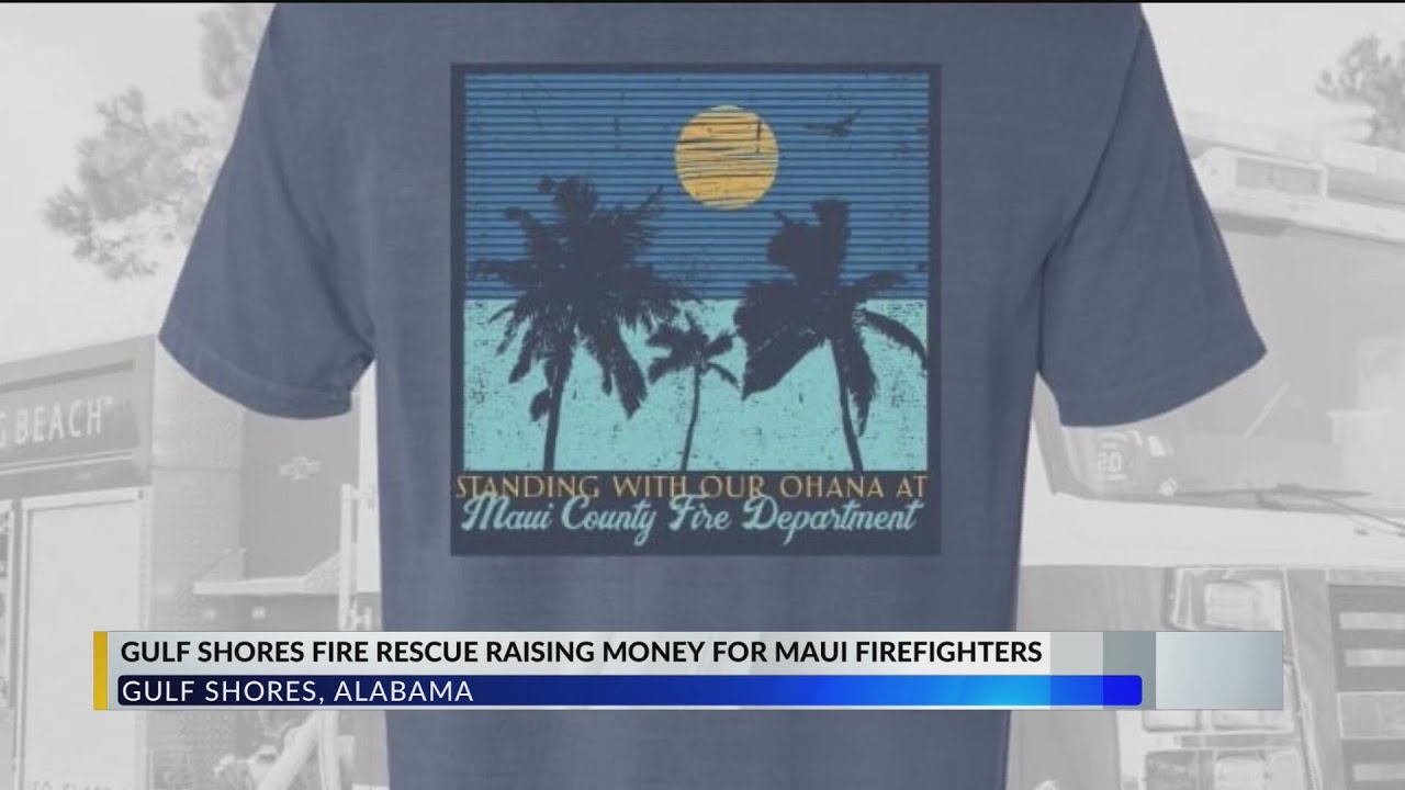 Gulf Shores Fire Rescue raising money for Maui firefighters