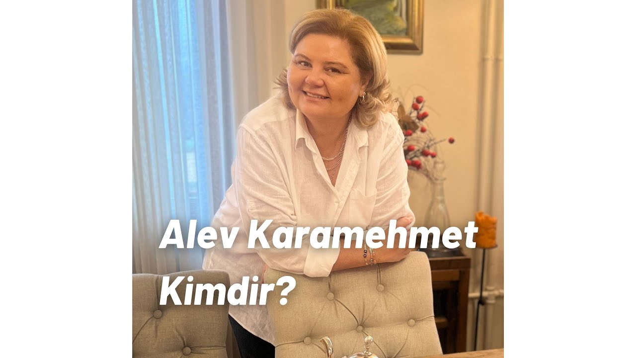Alev Karamehmet Kimdir?