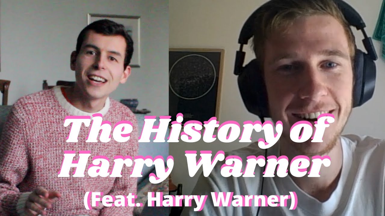 The History of Harry Warner (w/ Harry Warner)
