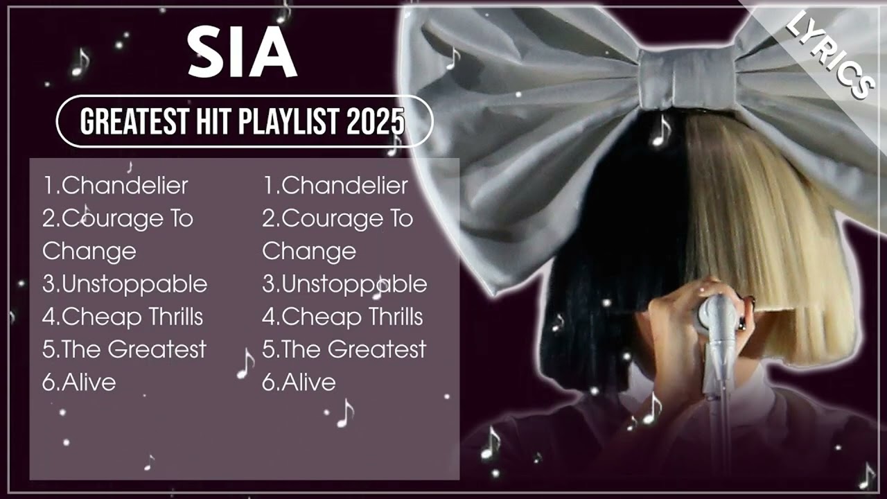 SIA Full Hits Songs Collection Album 2025 | SIA Best Songs Playlist 2025