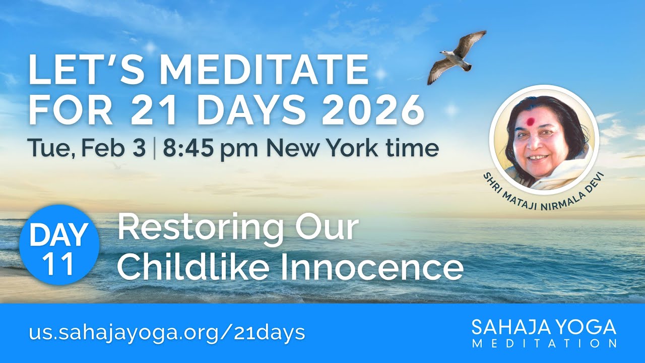 Day 11: Restoring our childlike innocence 🌿 21 Day Meditation Course 2026
