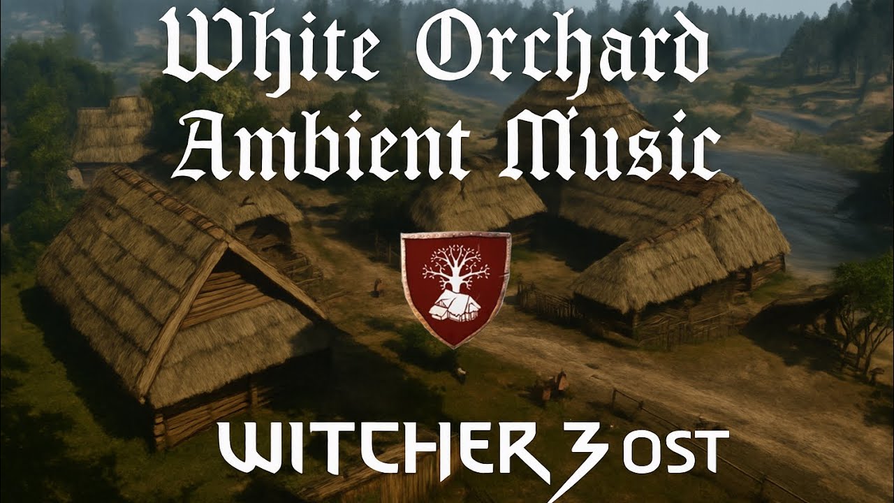White Orchard &ndash; 1 Hour of Ambient Music (The Witcher 3 OST)