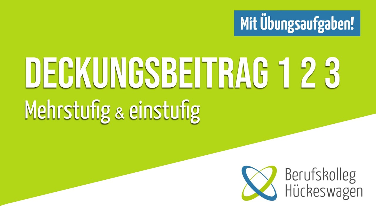 Deckungsbeitrag 1 2 3 | Mehrstufige & einstufige Deckungsbeitragsrechnung einfach erklärt |  Übungen