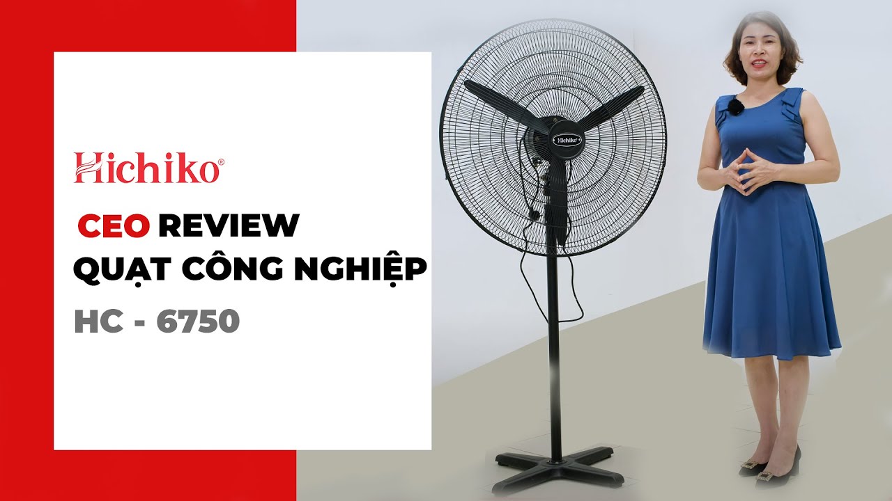 REVIEW QUẠT CÔNG NGHIỆP HICHIKO HC - 6750 | HICHIKO