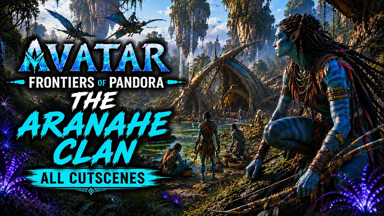 Avatar - The Aranahe Clan - All Cutscenes