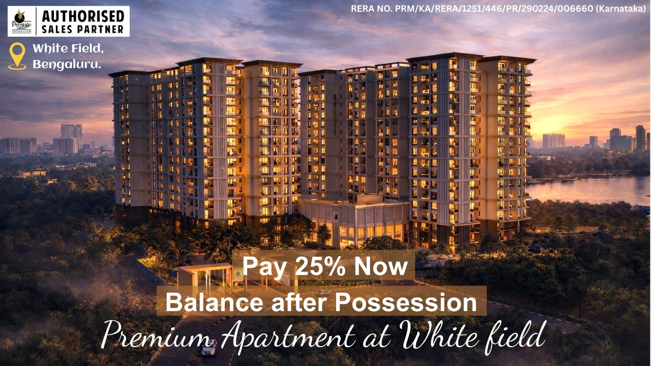 Prestige Somerville Whitefield | Pay 25% Now Rest After Possession | 2,3,3.5 & 4 BHK