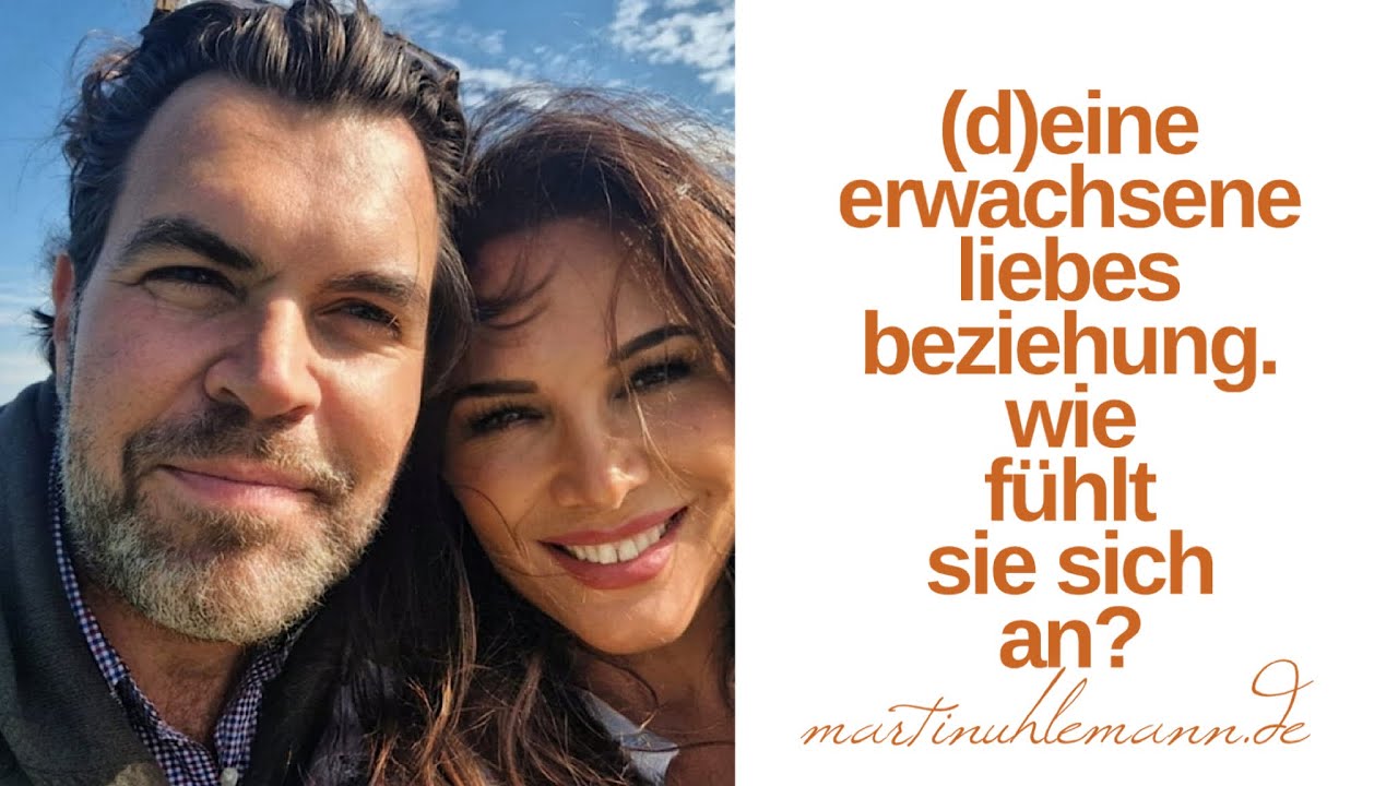 (D)eine erwachsene Liebesbeziehung. Wie fühlt Sie sich tatsächlich an? Und wie genau NICHT.
