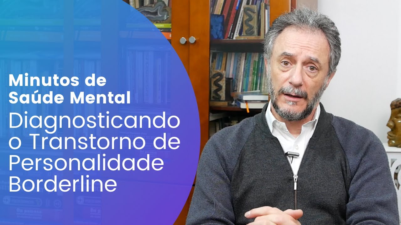 Diagnosticando o Transtorno de Personalidade Borderline