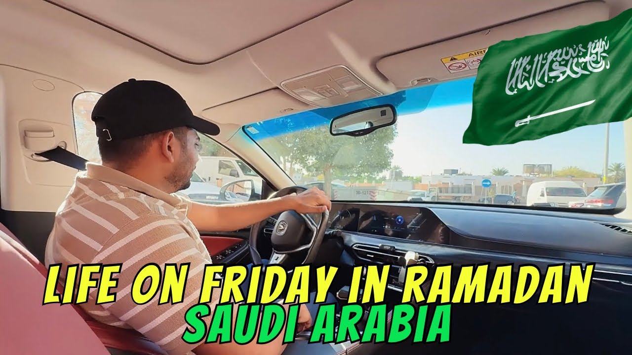 Life On Friday in Ramadan | Saudi Arabia 🇸🇦 