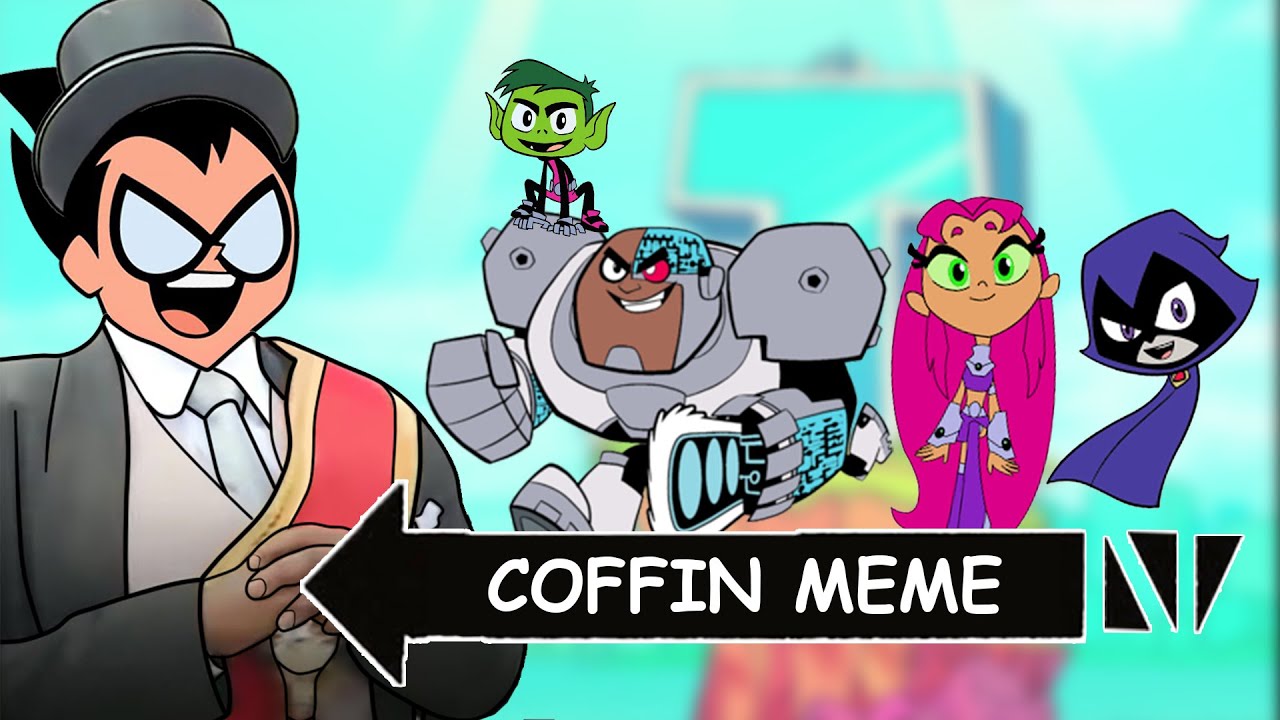 Teen Titans Go! - Coffin Dance Meme PART 2 (Cover)